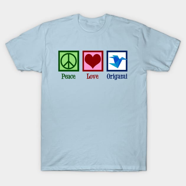 Peace Love Origami T-Shirt by epiclovedesigns